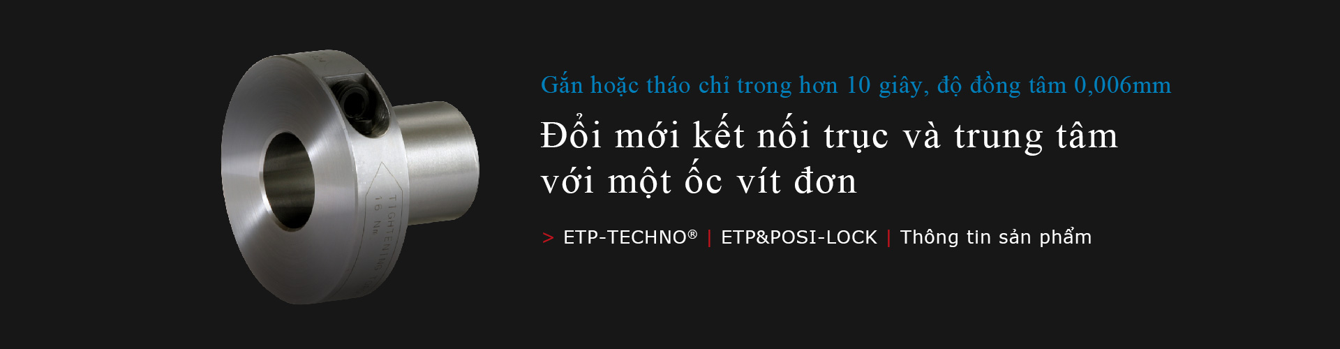 ETP-TECHNO®/ETP&POSI-LOCK
